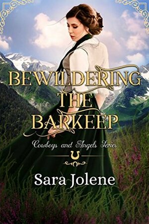 Bewildering the Barkeep by Er Arroyo, Sara Jolene