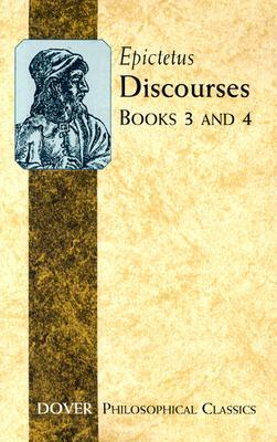 Discourses Books 3 and 4 by Epictetus