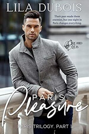 Paris Pleasure by Lila Dubois