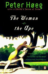 The Woman and the Ape by Peter Høeg
