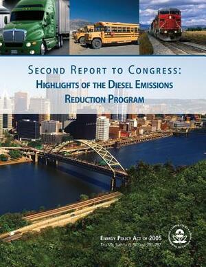 Second Report to Congress: Highlights of the Diesel Emissions Reduction Program by U. S. Environmental Protection Agency