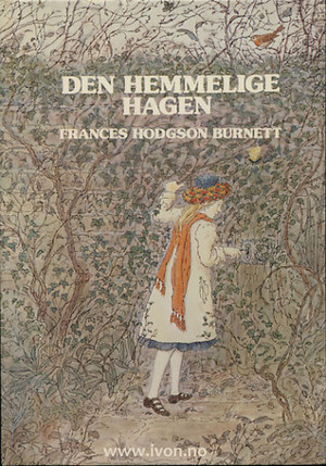 Den hemmelige hagen by Barbara Brown, Frances Hodgson Burnett, Gerd Hoff