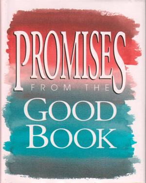 Promises from the Good Book by Nelson/Word Canada, Thomas Nelson Incorporated, Thomas Nelson Publishers