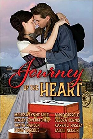 Journey of the Heart by Tanya Hanson, Stacey Coverstone, Melissa Lynne Blue