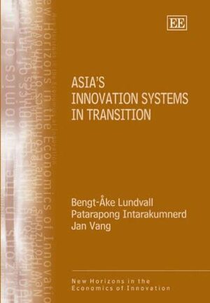 Asia's Innovation Systems in Transition by Bengt-Ake Lundvall