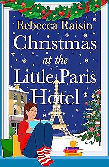 Christmas at the Little Paris Hotel by Rebecca Raisin