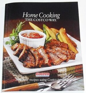 Home Cooking the Costco Way by Tim Talevich, Mary M. Ostyn