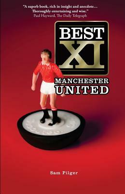 Best XI Manchester United by Sam Pilger