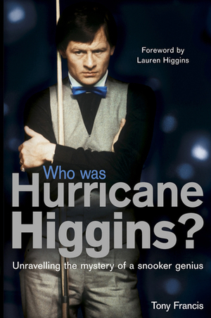 Who Was Hurricane Higgins? by Tony Francis