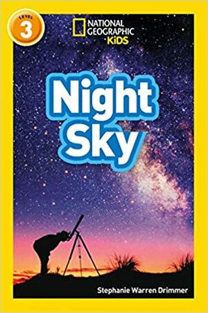 Night Sky: Level 3 by Stephanie Warren Drimmer, National Geographic Kids