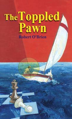 The Toppled Pawn by Robert O'Brien