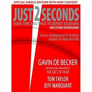 Just 2 Seconds by Tom Taylor, Gavin de Becker, Jeff Marquart