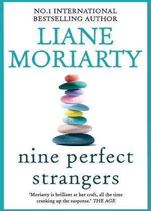 Nine Perfect Strangers by Liane Moriarty