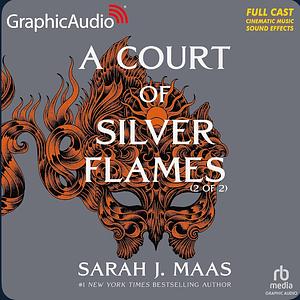A Court of Silver Flames - GraphicAudio (part 2) by Sarah J. Maas