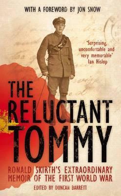 The Reluctant Tommy: An Extraordinary Memoir of the First World War by Duncan Barrett, Ronald Skirth