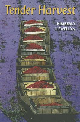 Tender Harvest by Kimberly Llewellyn