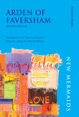 Arden of Faversham by Martin White, Tom Lockwood