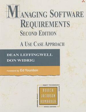 Managing Software Requirements: A Use Case Approach by Dean Leffingwell, Don Widrig