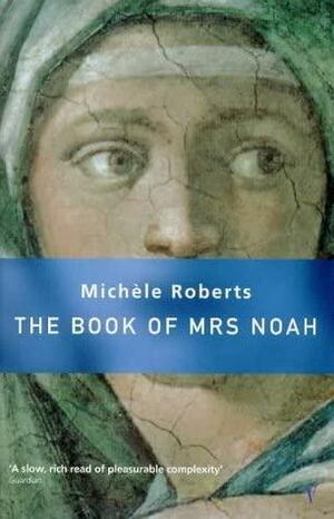 The Book of Mrs Noah by Michèle Roberts