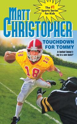 Touchdown for Tommy by Matt Christopher, Matthew F. Christopher, Foster Caddell