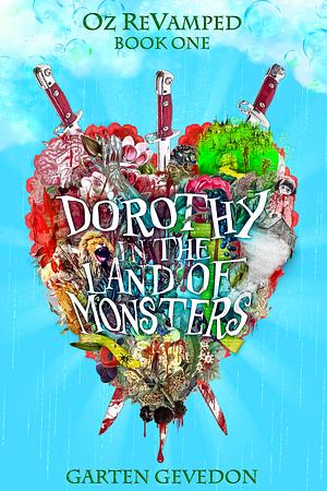 Dorothy in the Land of Monsters by Garten Gevedon