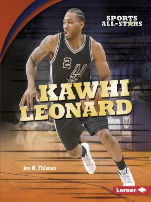 Kawhi Leonard by Jon M. Fishman