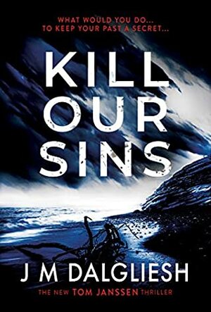 Kill Our Sins by J.M. Dalgliesh