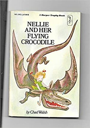 Nellie and Her Flying Crocodile by Chad Walsh
