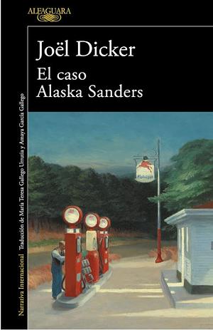 El caso Alaska Sanders by Joël Dicker