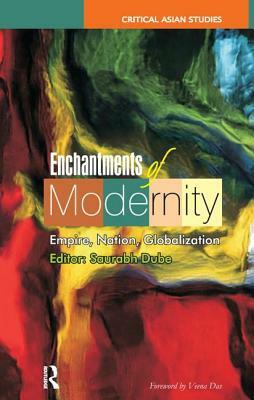Enchantments of Modernity: Empire, Nation, Globalization by 