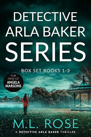 Arla Baker Mystery Series: Books 1-3 by M.L. Rose