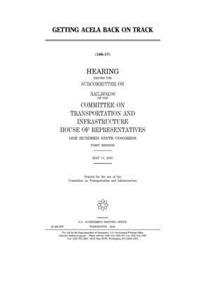 Getting Acela back on track by United S. Congress, Committee on Transportation and (house), United States House of Representatives