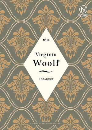 The Legacy by Virginia Woolf