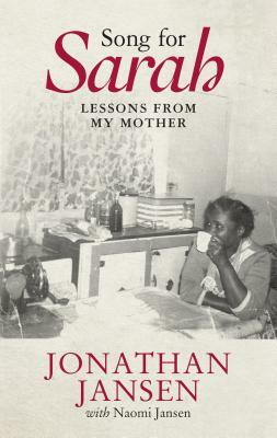 Song for Sarah: Lessons from My Mother by Jonathan Jansen