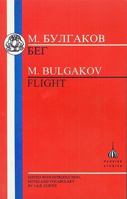 Bulgakov: Flight by Mikhail Bulgakov