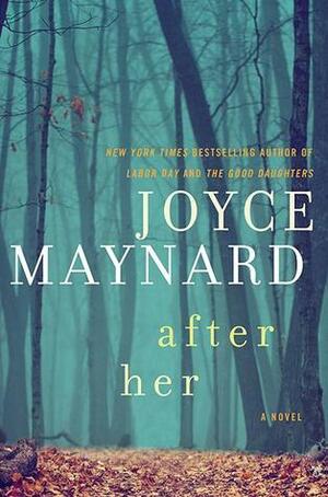After Her by Joyce Maynard