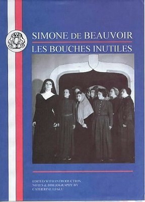 Les Bouches Inutiles (Bcp French Texts Series) by Simone de Beauvoir