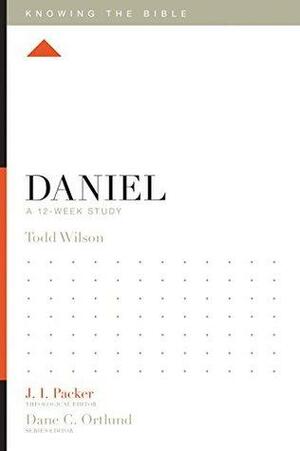 Daniel: A 12-Week Study by Todd A. Wilson, J.I. Packer