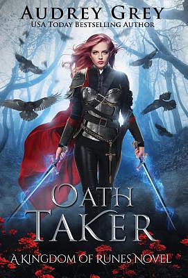 Oath Taker by Audrey Grey