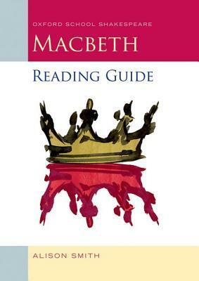 Macbeth Reading Guide by Alison Smith