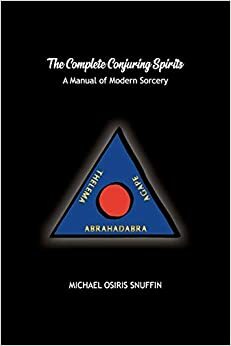 The Complete Conjuring Spirits by Michael Osiris Snuffin