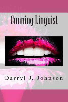 Cunning Linguist by Darryl J. Johnson