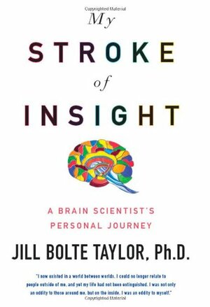 My Stroke of Insight by Jill Bolte Taylor