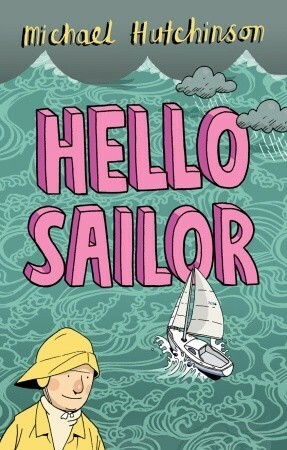 Hello Sailor by Michael Hutchinson