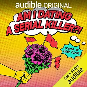 Am I Dating a Serial Killer by Gabi Conti