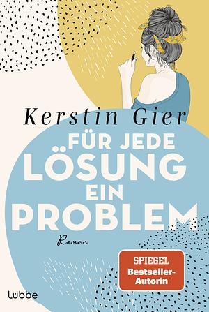Für jede Lösung ein Problem by Kerstin Gier