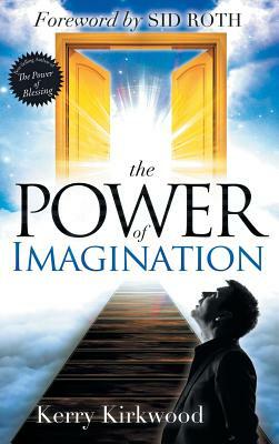 The Power of Imagination by Kerry Kirkwood