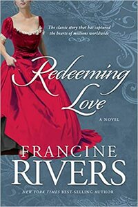 Redeeming Love by Francine Rivers