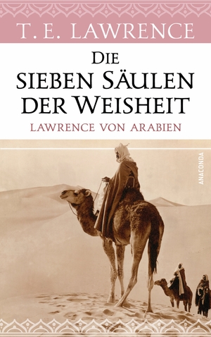 Die Sieben Säulen Der Weisheit by T.E. Lawrence, T.E. Lawrence