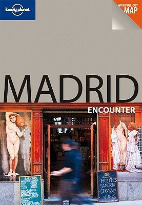 Madrid Encounter by Lonely Planet, Anthony Ham